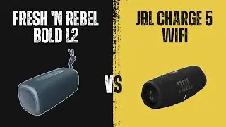 Fresh'n Rebel Bold L2 vs JBL Charge 5 WIFI, kt&oacute;ry głośnik 