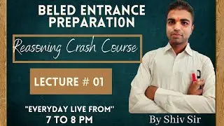 B.EL.Ed Entrance Preparation 2021 || Reasoning - Lecture #01 || By Shiv Sir