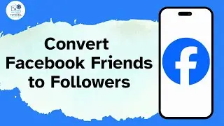 How to Convert Facebook Friends to Followers