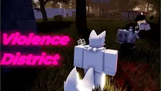 VIOLENT DISTRICT Roblox Pt.1 เเหม่ยิ้มสวยเชียว