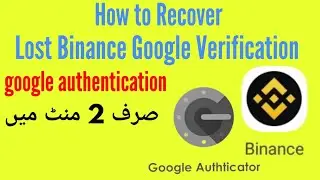 binance google authenticator lost / how to recover binance google authenticator