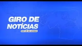 Programa Giro de Not&iacute;cias com Z&eacute; da Legnas- (11/09/23)