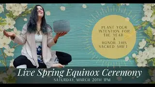 Spring Equinox Ceremony and Avalon Energy Rebirthing