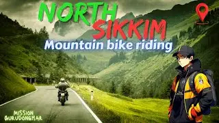north sikkim trip | siliguri to lachen ride by bike | recent road conditions