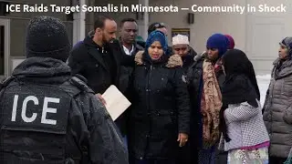 ICE Raids Target MN Somali Community