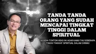 TANDA - TANDA ORANG YANG SUDAH MENCAPAI TINGKAT TINGGI DALAM SPIRITUAL#syaifulkarim#kajianspiritual