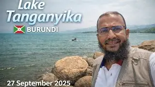 Lake Tanganyika | Burundi 🇧🇮 | Peaceful Nature & Calm Water | 27 Sept 2025