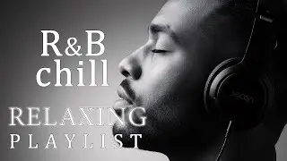R&B Soul Escape | Deep Chill Sounds for Relaxation & Soulful Moments