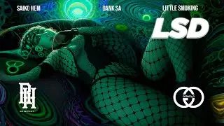 Dank SA Ft @LittleSmokingOficial X @SaikoHem - LSD (Video Oficial)