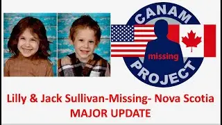 Missing 411 David Paulides Presents a MAJOR Update- Lilly and Jack Sullivan-Nova Scotia Missing