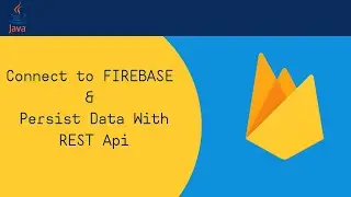 Firebase Tutorial | Google Firebase | Connect to Firebase With Java Rest API | Save Data to Firebase