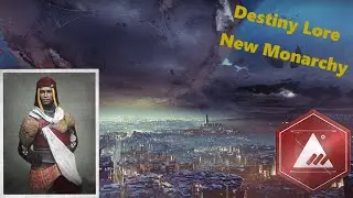 Destiny 2 New monarchy (History & lore)