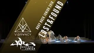 Lost&Found | Body Rock Junior 2016 [@VIBRVNCY 4K] @lostandfounddance #BRJR2016