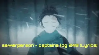 sewerperson - captains log 248 [Lyrics]