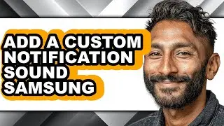 How to Add a Custom Notification Sound Samsung (only Way)