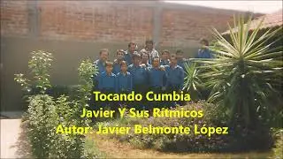 Tocando Cumbia / Javier Y Sus R&iacute;tmicos / Autor: Javier Belmonte L&oacute;pez