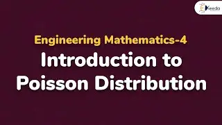 Introduction to Poisson Distribution - Probability Distribution - Engineering Mathematics 4