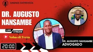 GRANDE ENTREVISTA COM DOUTOR AUGUSTO NANSAMBE.