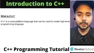 C++ Introduction | C ++ Tutorial | Code Factory by Raj | Newton School