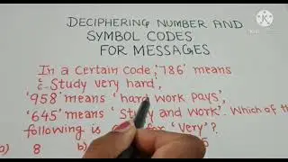 Coding-decoding |DECIPHERING NUMBER &SYMBOL CODES MESSAGES|LOGICAL REASONING