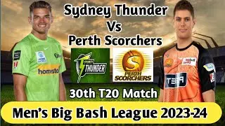 Bbl 2024 30th Match ! Sydney thunder vs Perth Scorchers toss Prediction ! today toss Prediction