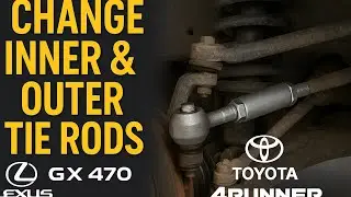 How to replace Inner and Outer Tie Rods in your Lexus and Toyota SUV!!