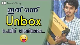 ഒന്ന് Unbox ചെയ്ത് നോക്കിയാലോ....😋🔥 | Aman's Techy