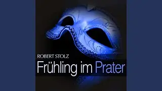 Fr&uuml;hling im Prater: Act I - 