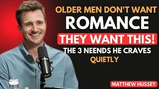 3 Desperate Needs Men Have in A Relationship, But 95% of Women Never Give | matthew hussey