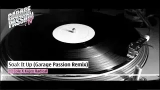 MJ Cole X Kojey Radical - Soak It up (Garage Passion Remix)