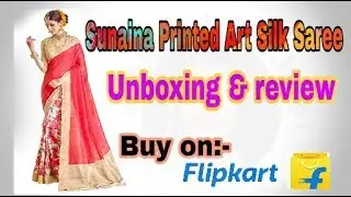Sunaina Printed Art Silk Saree || unboxing & review || Buy on Flipkart