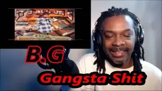 B.G - Gangsta Shit | MY REACTION |