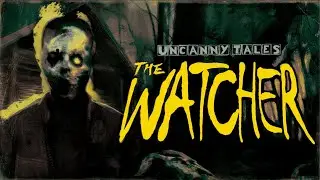 Uncanny Tales: The Watcher (Official Teaser)