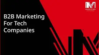 B2B Tech Marketing Made Simple: Solutions from a UK Specialist Agency