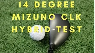 14 Degree Mizuno CLK Hybrid Review