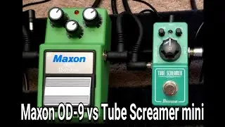 Maxon OD-9 vs Tube Screamer mini