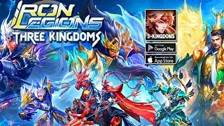 Iron Legions: Three Kingdoms | Gameplay Android iOS RPG Upcoming