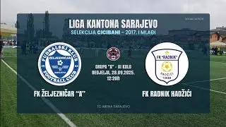 III kolo Cicibani: FK Željezničar-FK Radnik Hadžići 4:1 (28.09.2025.)
