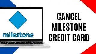 How to Cancel Milestone Credit Card (EASY PROCESS)