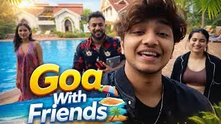 Meet my friend | Tushar silwat | Goa trip 7 | Aamir Majid 