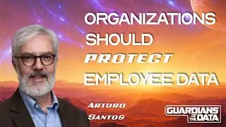 Data Security in Critical Infrastructure - Arturo Santos - Guardians of the Data - Episode #27