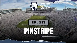 Ep. 213 | Pinstripe | PSU - Clemson - Preview & Predictions | Losing Deion Barnes | '26 Class Update