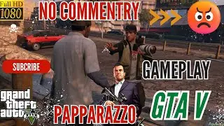PAPPARAZZO GTA V | NO COMMENTRY GTA V | MISSION PAPARRAZZO | @NoAnnoyingCommentary