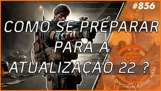 Division News #856 - Como se PREPARAR para a ATUALIZAÇÃO 22 ? Dicas para começar bem!