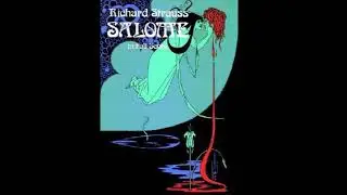 SALOME (highlights): Linda Kelm, William Justus, Ragnar Ulfung & Rosalind Elias//Leonard Slatkin