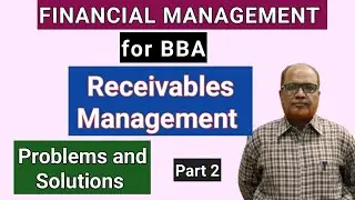Финансовый менеджмент I для BBA I Управление дебиторской задолженностью I Проблемы и решения I Ча...