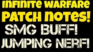 INFINITE WARFARE PATCH NOTES! SMG BUFF, AND MORE!
