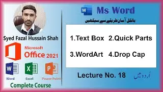 18 - Insert Tab | Text Box, Quick Parts, Word Art & Drop Cap | MS Word 2021 | Word Urdu/Hindi