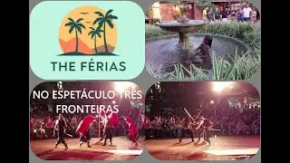 THE FÉRIAS NO ESPETÁCULO TRÊS FRONTEIRAS