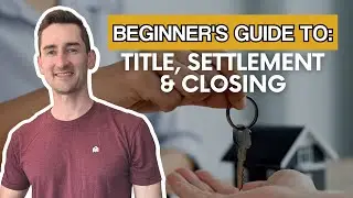 What is Title, Settlement, & Closing in Real Estate | A Visual Guide to understand it!
